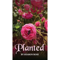 Planted - Hardcover