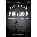 The Big Book of Maryland Ghost Stories - Paperback