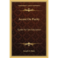 Accent On Purity: Guide For Sex Education - Paperback