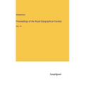Proceedings of the Royal Geographical Society: Vol. 15 - Hardcover
