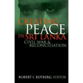 Creating Peace in Sri Lanka: Civil War and Reconciliation - Hardcover