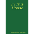 In This House; A Domestic Discipline Collection - Paperback