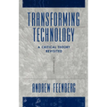 Transforming Technology: A Critical Theory Revisited - Paperback