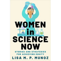Women in Science Now: Stories and Strategies for Achieving Equity - Paperback