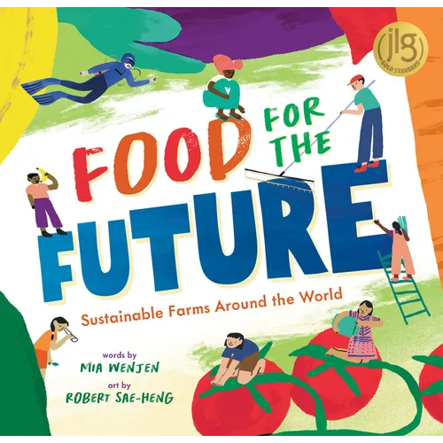 Food for the Future: Sustainable Farms Around the World - Hardcover