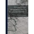 Conflicto y Armonías de las Razas en América - Paperback