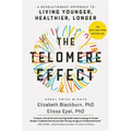 The Telomere Effect: A Revolutionary Approach to Living Younger, Healthier, Longer - Hardcover