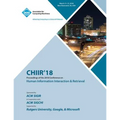 Chiir '18: Proceedings of the 2018 Conference on Human Information Interaction & Retrieval - Paperback