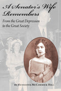 A Senator's Wife Remembers: From the Great Depression to the Great Society - Hardcover