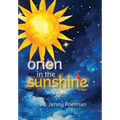 Orion in the Sunshine - Hardcover