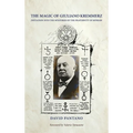 The Magic of Giuliano Kremmerz: Initiation Into the Mysteries of the Fraternity of Myriam - Hardcover