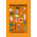 The House with All The Magic - Paperback
