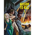 Mission to Kill 2: Italian Film Poster Designs From 80 Eurospy, Secret Agent & Supercrime Films (1964-1967) - Paperback
