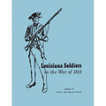 Louisiana Soldiers in the War of 1812 - Paperback