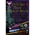 Invincible Magic Book of Spells: Ancient Spells, Charms and Divination Rituals for Kids in Magic Training - Paperback