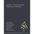 CyberParks - The Interface Between People, Places and Technology - Paperback
