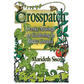 Crosspatch: Cranky Musings on Gardening in Rocky Ground - Paperback