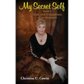 My Secret Self: Trials and Tribulations of an Innocent - Book One - Paperback