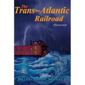 The Trans-Atlantic Railroad - Paperback