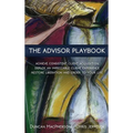 The Advisor Playbook: Regain liberation and order in your personal and professional life - Hardcover