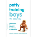 Potty Training Boys the Easy Way: Helping Your Son Learn Quickly -- Even If He's a Late Starter - Paperback