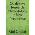 Qualitative Research Methodology in New Perspective - Paperback