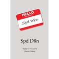 Spd D8n: A play in two acts by - Paperback