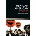 Mexican American Voices: A Documentary Reader - Paperback