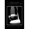 Profane Illumination: Walter Benjamin and the Paris of Surrealist Revolution - Paperback