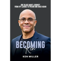 Becoming Ken: One Black Man's Journey From Ivy League to Prison and Back Again - Paperback