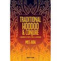 Traditional Hoodoo & Conjure: A Handbook of Spirits, Spells, & Rootwork - Paperback
