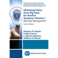 Obtaining Value from Big Data for Service Systems, Volume I: Big Data Management - Paperback