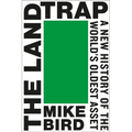 The Land Trap: A New History of the World's Oldest Asset - Hardcover