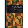 An Essay on the Principle of Population - Paperback