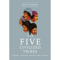 The Five Civilized Tribes: Volume 8 - Paperback