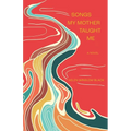 Songs My Mother Taught Me - Paperback