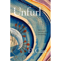 Unfurl: Survivals, Sorrows, and Dreaming - Paperback