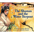 The Shaman and the Water Serpent - Hardcover