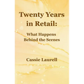 Twenty Years in Retail: What Happens Behind the Scenes - Paperback