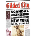 Gilded City: Scandal and Sensation in Turn-Of-The-Century New York - Paperback