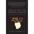 The Secret to Mental Health: An Operating Manual for the Human Mind - Paperback