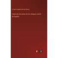 Colección de cortes de los antiguos reinos de España - Hardcover