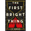 The First Bright Thing - Paperback