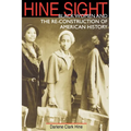 Hine Sight: Black Women and the Re-Construction of American History - Paperback