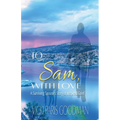 To Sam, With Love: A Surviving Spouse's Story of Inspired Grief - Paperback