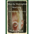 When the Mockingbird Won't Sing: True Grit in 1855, Oregon City - Paperback