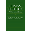 Human Ecology: A Theoretical Essay - Paperback