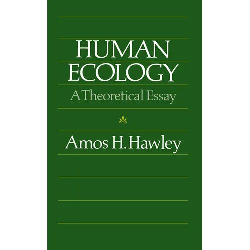 Human Ecology: A Theoretical Essay - Paperback