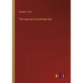 The Laws as to Licensing Inns - Paperback