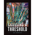 Crossing A Threshold - Paperback